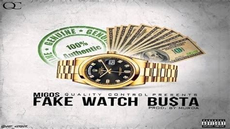 fake watch busta migos clean|Meaning of Fake Watch Busta by Migos .